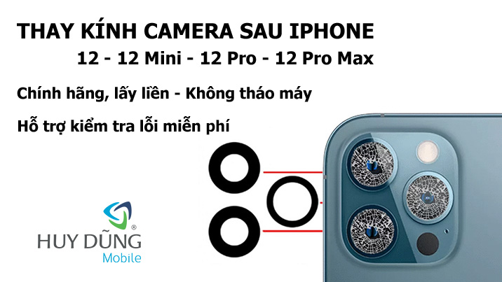 Thay kính camera sau iPhone 12, 12 Mini, 12 Pro, 12 Pro Max